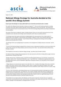 August	
  11,	
  2014	
   	
   National	
  Allergy	
  Strategy	
  for	
  Australia	
  decided	
  at	
  the	
   world’s	
  first	
  Allergy	
  Summit	
   	
  