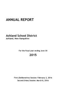 ANNUAL REPORT  Ashland School District Ashland, New Hampshire  For the fiscal year ending June 30