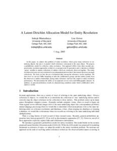 A Latent Dirichlet Allocation Model for Entity Resolution Indrajit Bhattacharya Lise Getoor  University of Maryland