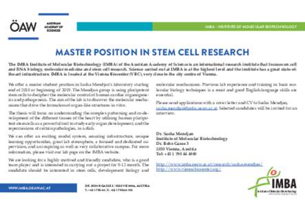 IMBA – INSTITUTE OF MOLECULAR BIOTECHNOLOGY  MASTER POSITION IN STEM CELL RESEARCH The IMBA Institute of Molecular Biotechnology (IMBA) of the Austrian Academy of Science is an international research institute that foc
