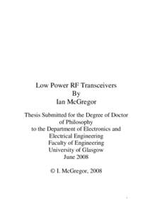 Low Power RF Transceivers By Ian McGregor Thesis Submitted for the Degree of Doctor of Philosophy to the Department of Electronics and