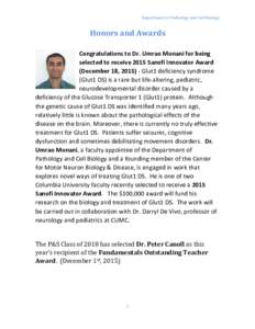 Department of Pathology and Cell Biology  Honors and Awards Congratulations to Dr. Umrao Monani for being selected to receive 2015 Sanofi Innovator Award (December 18, Glut1 deficiency syndrome