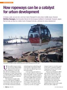INNOVATIVE TRANSPORT  How ropeways can be a catalyst for urban development  Photo: EURIST