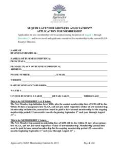 SEQUIM LAVENDER GROWERS ASSOCIATION™ APPLICATION FOR MEMBERSHIP Application for new membership will be accepted during the period of August 1, through December 31, and be reviewed and applicants considered for membersh