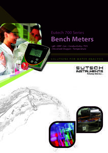 Eutech 700 Series  Bench Meters • pH • ORP • Ion • Conductivity • TDS • Dissolved Oxygen • Temperature
