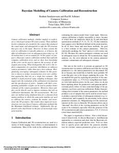 Bayesian Modelling of Camera Calibration and Reconstruction Rashmi Sundareswara and Paul R. Schrater Computer Science University of Minnesota Twin Cities, MN 55455 , 