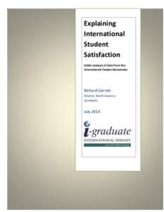 Explaining International Student Satisfaction Initial analysis of data from the International Student Barometer