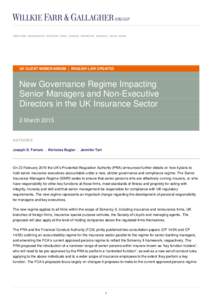 UK CLIENT MEMORANDUM | ENGLISH LAW UPDATES  New Governance Regime Impacting Senior Managers and Non-Executive Directors in the UK Insurance Sector 2 March 2015
