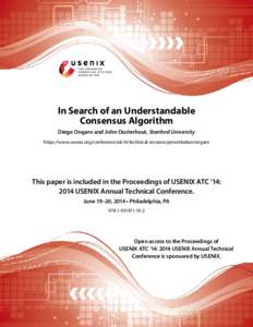 In Search of an Understandable Consensus Algorithm Diego Ongaro and John Ousterhout, Stanford University https://www.usenix.org/conference/atc14/technical-sessions/presentation/ongaro  This paper is included in the Proce