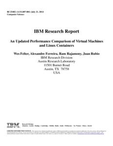 RC25482 (AUS1407-001) July 21, 2014 Computer Science IBM Research Report An Updated Performance Comparison of Virtual Machines and Linux Containers