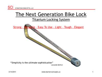 SCI  STANTON CONCEPTS, LLC The Next Generation Bike Lock Titanium Locking System