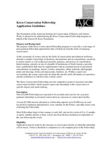 Kress Conservation Fellowship Application Guidelines The Foundation of the American Institute for Conservation of Historic and Artistic Works is pleased to be administering the Kress Conservation Fellowship program on be