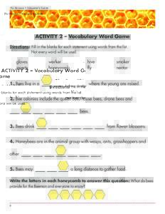 The Beeman • Educator’s Guide  ACTIVITY 2 – Vocabulary Word Game Directions: Fill in the blanks for each statement using words from the list. Not every word will be used.