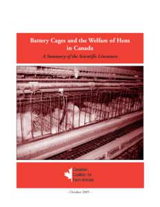 Battery Cages and the Welfare of Hens in Canada A Summary of the Scientific Literature - October 2005 -