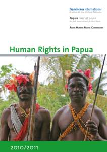 Papua land of peace the faith based network for West Papua ASIAN HUMAN RIGHTS COMMISSION  Human Rights in Papua