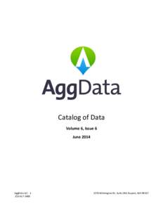 Catalog of Data Volume 6, Issue 6 June 2014 AggData LLC[removed]