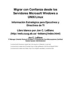 Migrar con Confianza desde los Servidores Microsoft Windows a UNIX/Linux Información Estratégica para Ejecutivos y Directivos de TI Libro blanco por Jon C. LeBlanc