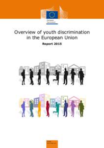 Ageism / Employment discrimination / Employment Equality Framework Directive / Fundamental Rights Agency / Human rights in Estonia / Racial Equality Directive / Discrimination / Ethics / Social philosophy