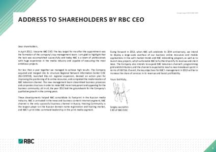 Annual report 2012 RBC OJSC  Address to shareholders by RBC CEO Dear shareholders, In April 2012, I became RBC CEO. The key target for me after the appointment was