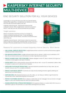 KASPERSKY INTERNET SECURITY MULTI-DEVICE CHEAT SHEET  ONE SECURITY SOLUTION FOR ALL YOUR DEVICES