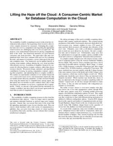 Lifting the Haze off the Cloud: A Consumer-Centric Market for Database Computation in the Cloud Yue Wang Alexandra Meliou