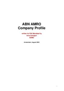 ABN AMRO Company Profile written for FNV Mondiaal by Irene Schipper SOMO Amsterdam, August 2005
