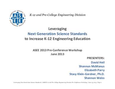 K-12 and Pre-College Engineering Division  Leveraging	
  	
   Next	
  Generation	
  Science	
  Standards	
  	
   to	
  Increase	
  K-­‐12	
  Engineering	
  Education 	
  