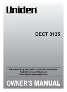 DECTFor more exciting new products please visit our website: Australia: www.uniden.com.au New Zealand: www.uniden.co.nz