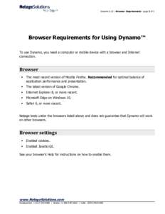 Dynamo 6.12 | Browser Requirements | page 1 of 1  Browser Requirements for Using Dynamo™ To use Dynamo, you need a computer or mobile device with a browser and Internet connection.