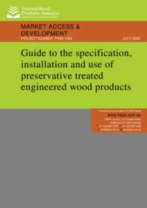 GUIDE TO THE SPECIFICATION, INSTALLATION AND USE OF PRESERVATIVE TREATED ENGINEERED WOOD PRODUCTS