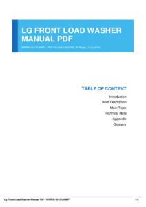 LG FRONT LOAD WASHER MANUAL PDF WWRG-10-LFLWMP7 | PDF File Size 1,033 KB | 31 Pages | 1 Jul, 2016 TABLE OF CONTENT Introduction
