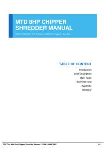 MTD 8HP CHIPPER SHREDDER MANUAL VIOM-10-M8CSM7 | PDF File Size 1,033 KB | 31 Pages | 1 Apr, 2016 TABLE OF CONTENT Introduction
