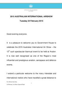 2015 AUSTRALIAN INTERNATIONAL AIRSHOW Tuesday 24 February 2015 Good evening everyone.  It is a pleasure to welcome you to Government House to