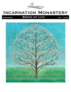 Incarnation Monastery A Quarterly Newsletter Bread of Life  ! Issue 2