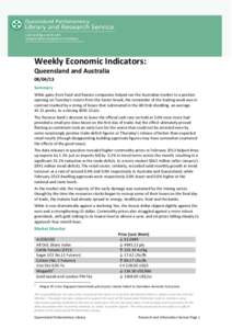 Weekly Economic Indicators: Queensland and Australia[removed]Summary While gains from food and finance companies helped see the Australian market to a positive opening on Tuesday’s return from the Easter break, the re