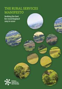The rural services manifesto Seeking the best for rural England 2015 to 2020