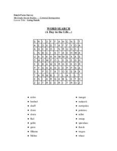 Dutch Farm Survey 4th Grade Social Studies – Colonial Immigration Lesson Title: Going Dutch WORD SEARCH (A Day in the Life...)