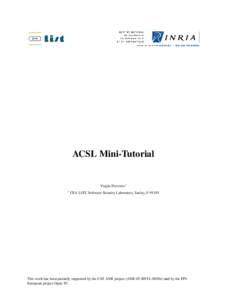 ACSL Mini-Tutorial  Virgile Prevosto1 1  CEA LIST, Software Security Laboratory, Saclay, F-91191