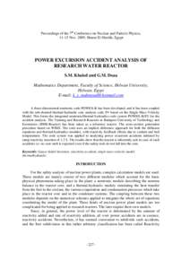 Proceedings of the 7th Conference on Nuclear and Particle Physics, 11-15 Nov. 2009, Sharm El-Sheikh, Egypt POWER EXCURSION ACCIDENT ANALYSIS OF RESEARCH WATER REACTOR S.M. Khaled and G.M. Doaa