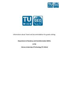 Information about Travel and Accommodation for guests visiting:  Department of Geodesy and Geoinformation (GEO), at the Vienna University of Technology (TU Wien)