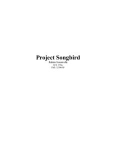 Project Songbird Rahim Sonawalla ICS 175A Fall:   Table of Contents