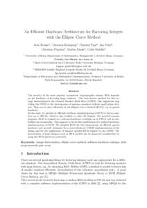 An Efficient Hardware Architecture for Factoring Integers with the Elliptic Curve Method Jens Franke1 , Thorsten Kleinjung1 , Christof Paar2 , Jan Pelzl2 , 4 ˇ Christine Priplata3 , Martin Simka