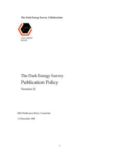 The Dark Energy Survey Collaboration  The Dark Energy Survey Publication Policy Version 12