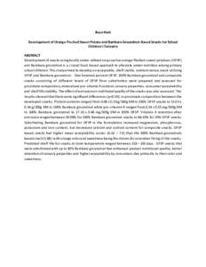 Buzo Honi Development of Orange Fleshed Sweet Potato and Bambara Groundnut-Based Snacks for School Children I Tanzania ABSTRACT Development of snacks using locally under-utilized crops such as orange fleshed sweet potato