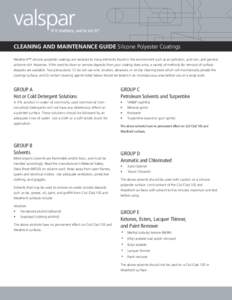CLEANING AND MAINTENANCE GUIDE Silicone Polyester Coatings WeatherX™ silicone polyester coatings are resistant to many elements found in the environment such as air pollution, acid rain, and general airborne dirt. Howe