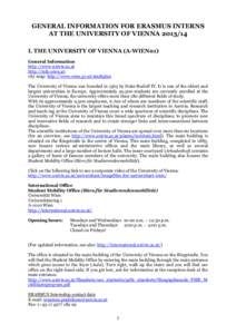 GENERAL INFORMATION FOR ERASMUS INTERNS AT THE UNIVERSITY OF VIENNAI. THE UNIVERSITY OF VIENNA (A-WIEN01) General Information http://www.univie.ac.at http://info.wien.at;