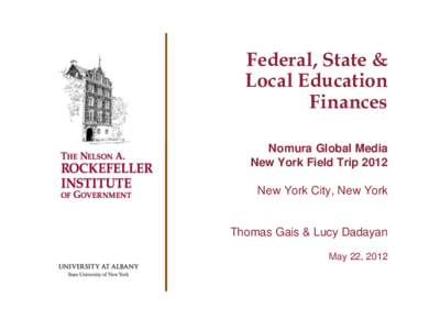 Federal, State & Local Education Finances Nomura Global Media New York Field Trip 2012 New York City, New York