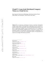 CloudCV: Large Scale Distributed Computer Vision as a Cloud Service arXiv:submitcs.CV] 12 JunHarsh Agrawal, Clint Solomon Mathialagan, Yash Goyal, Neelima Chavali,
