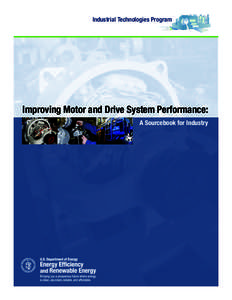 Industrial Technologies Program  Improving Motor and Drive System Performance: A Sourcebook for Industry  Acknowledgements