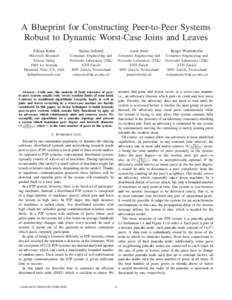 A Blueprint for Constructing Peer-to-Peer Systems Robust to Dynamic Worst-Case Joins and Leaves Fabian Kuhn Stefan Schmid